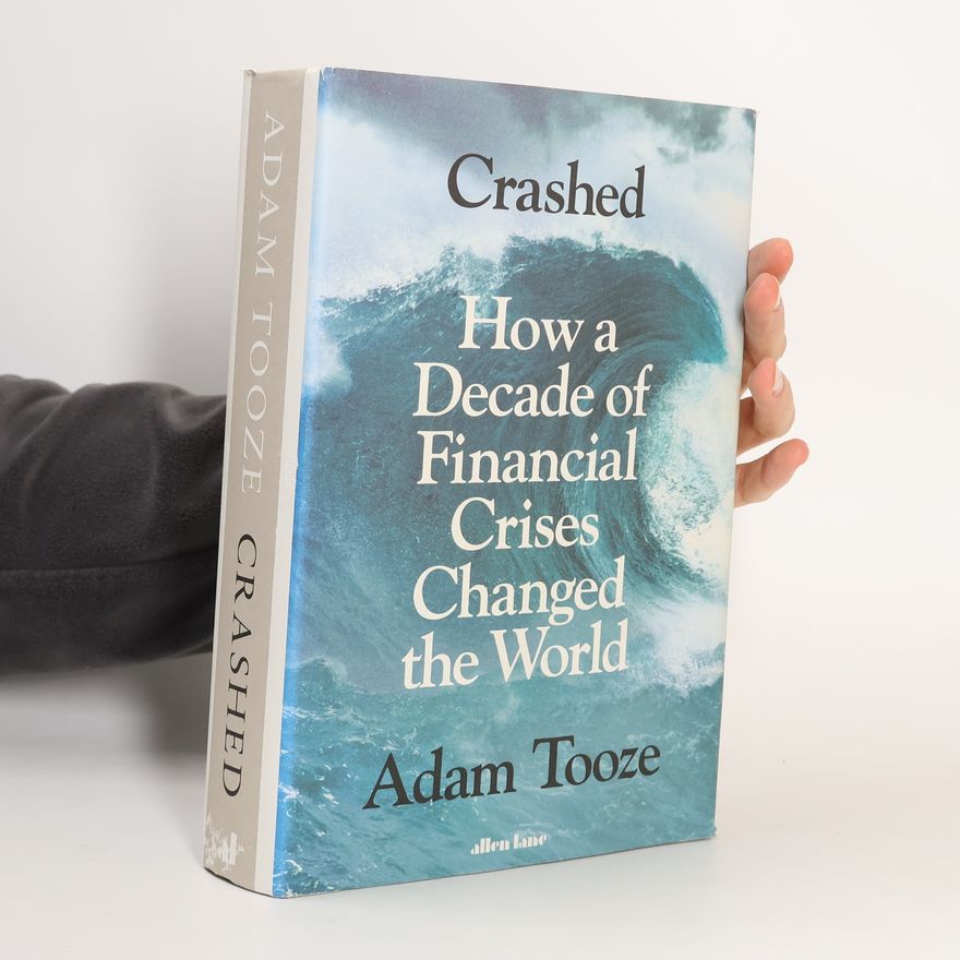 Adam Tooze Crashed