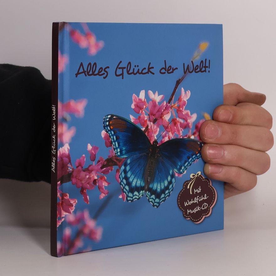 Autorenkollektiv Alles Glück der Welt!