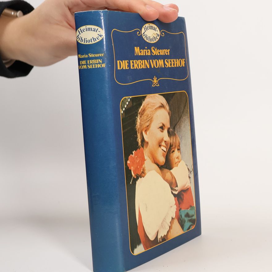 Maria Steurer Die Erbin vom Seehof