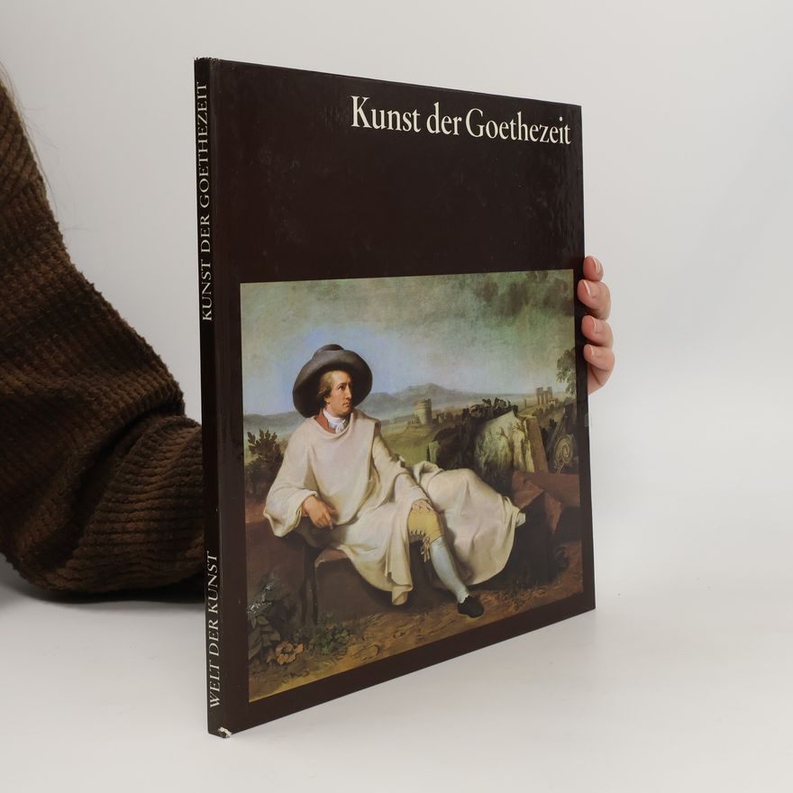 Gisold Lammel Welt der Kunst. Kunst der Goethezeit