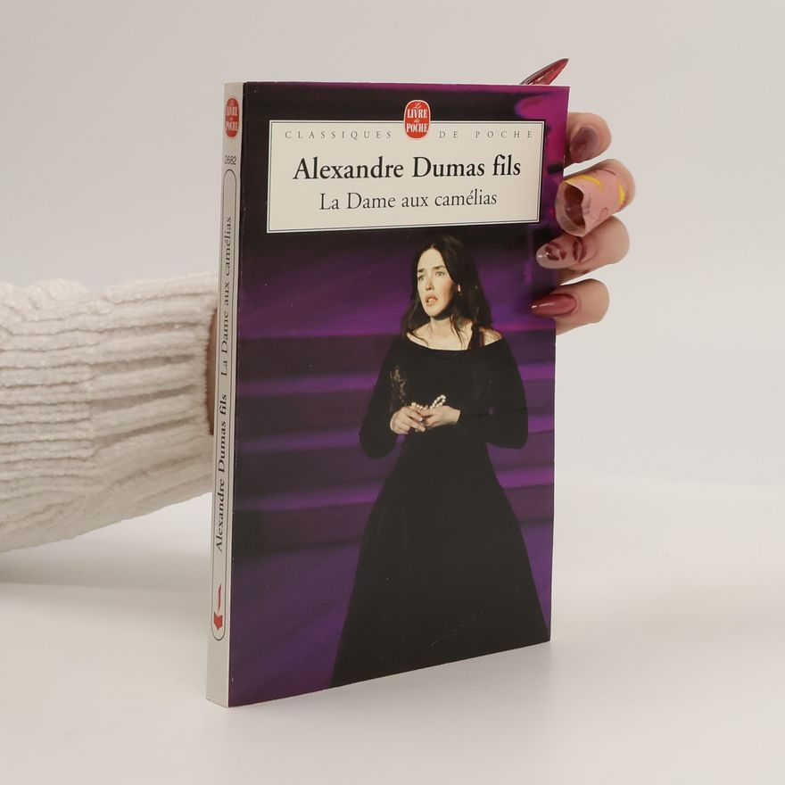 Alexandre Dumas fils La Dame aux camélias