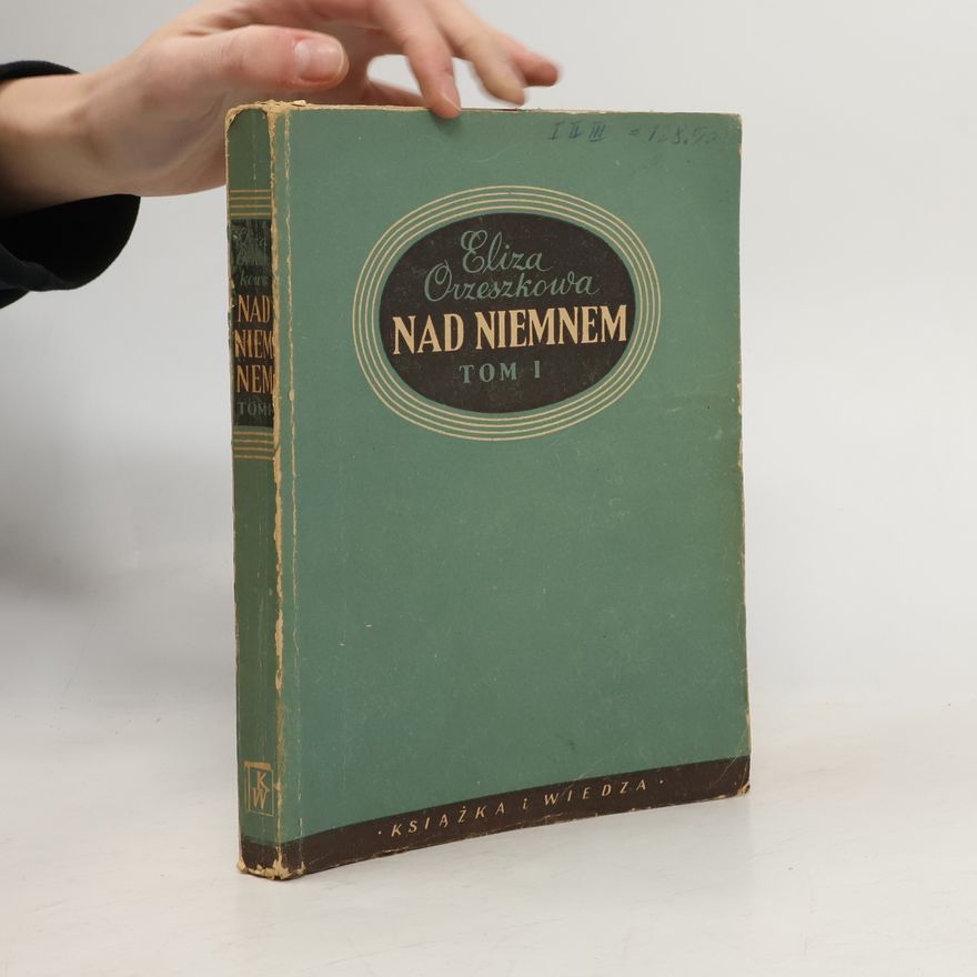 Eliza Orzeszkowa Nad Niemnem Tom I.