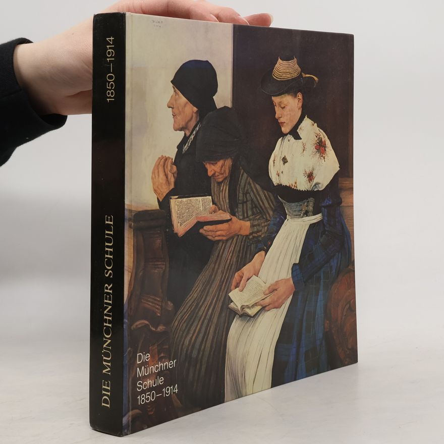 Eberhard Ruhmer Die Münchner Schule 1850-1914