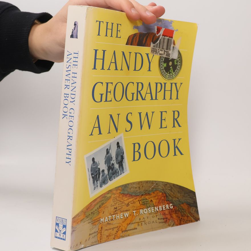 Matthew T. Rosenberg The Handy Geography Answer Book