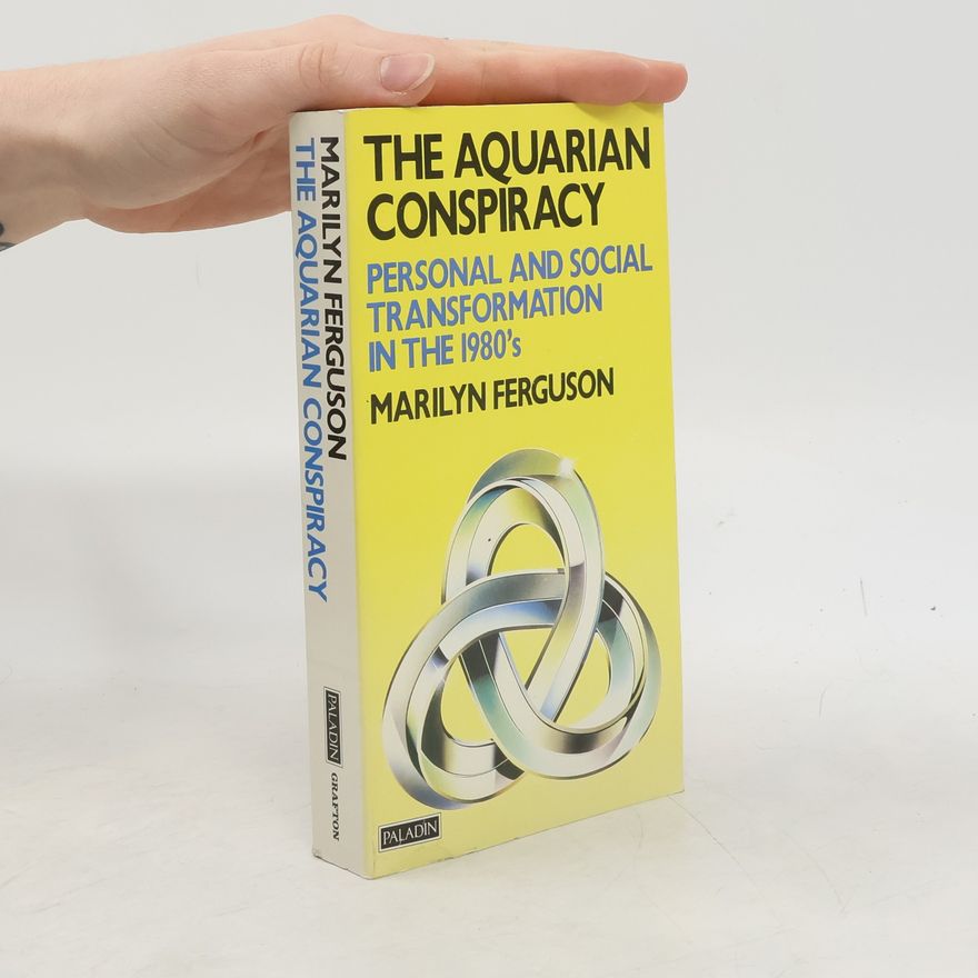 Marilyn Ferguson The Aquarian Conspiracy