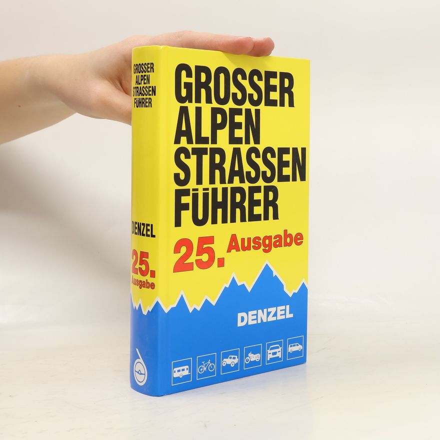 Harald Denzel Großer Alpenstrassenführer