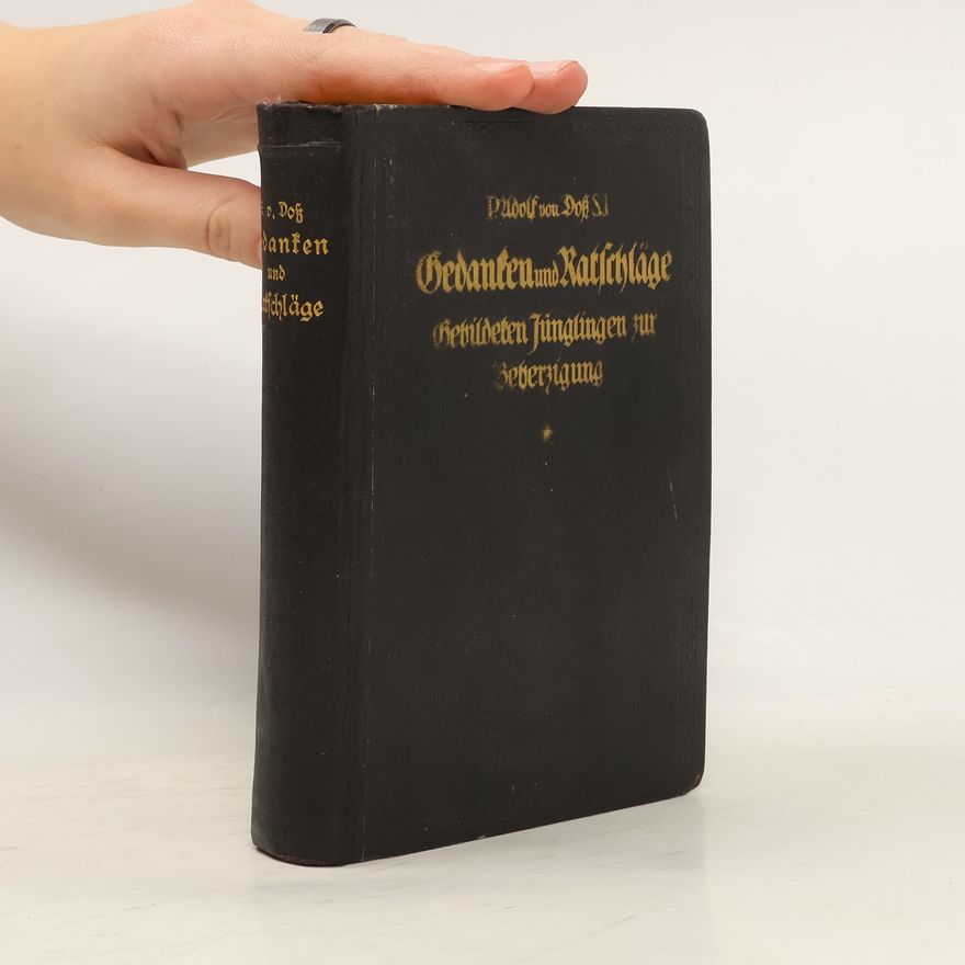 Adolf von Doss Gedanken und Ratschläge