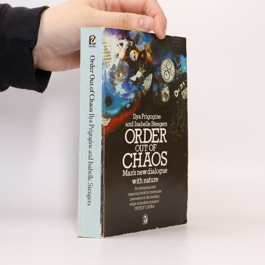 Ilya Prigogine Order Out of Chaos