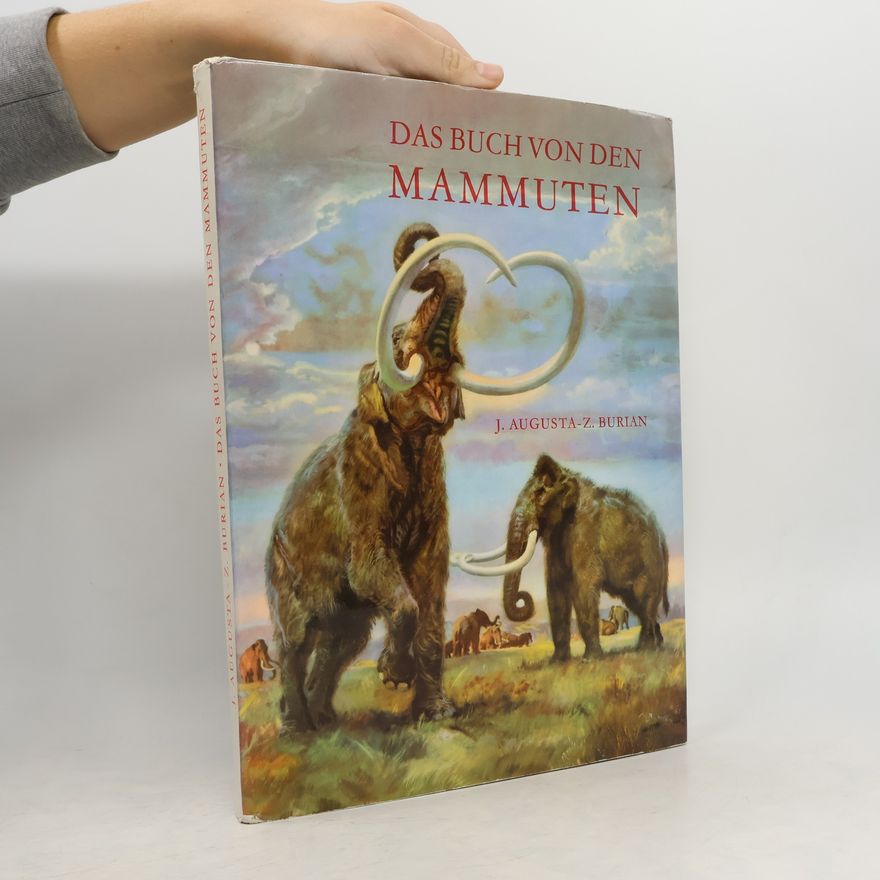 Zdeněk Burian Das Buch von den Mammuten