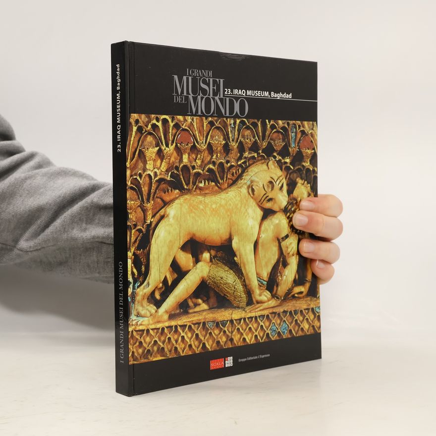 Autorenkollektiv I grandi Musei del mondo 23. Iraq Museum Baghdad