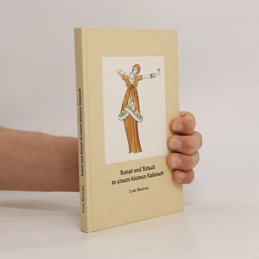 Lotte Ravicini Kunst und Kitsch in einem kleinen Kabinett (signierte Ausgabe)