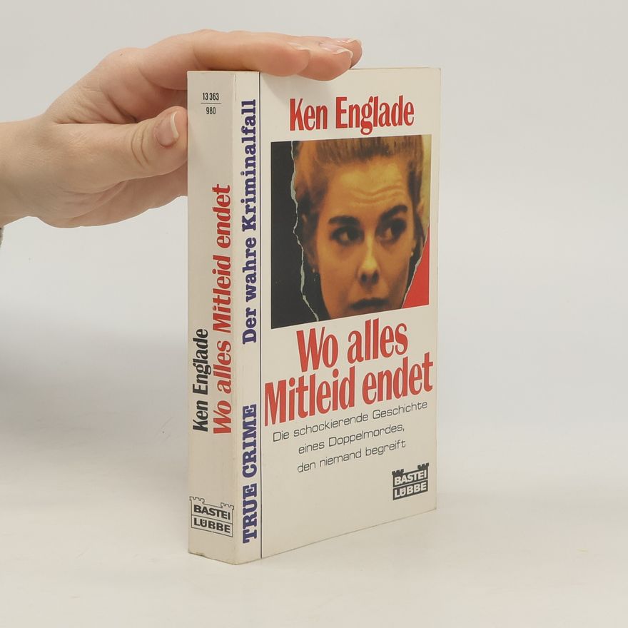 Ken Englade Wo alles Mitleid endet