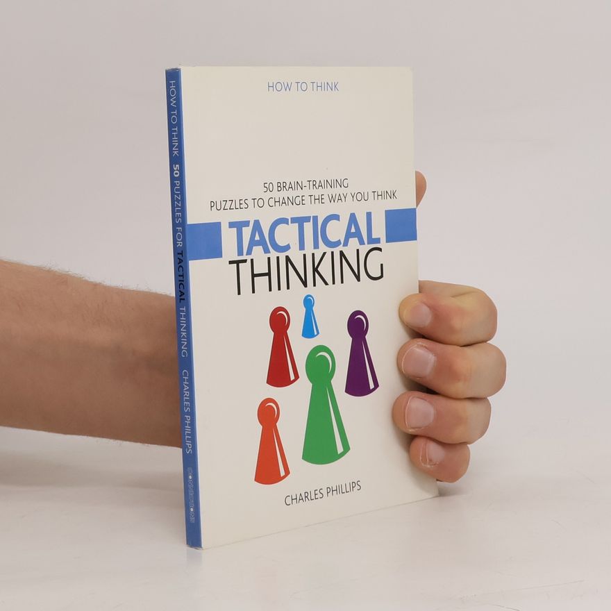 Charles Phillips Tactical Thinking