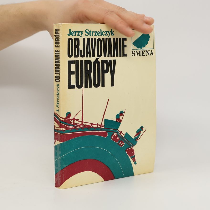 Jerzy Strzelczyk Objevovanie Európy