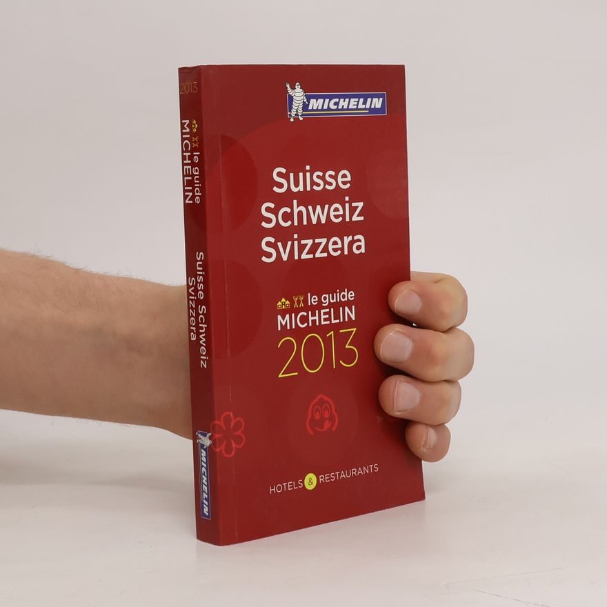 Various authors MICHELIN Hotelführer - 2013: MICHELIN Suisse 2013