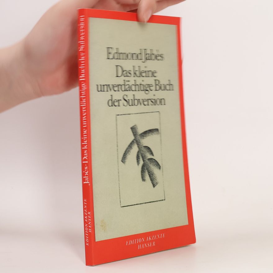 Edmond Jabhs Das kleine unverdächtige Buch der Subversion