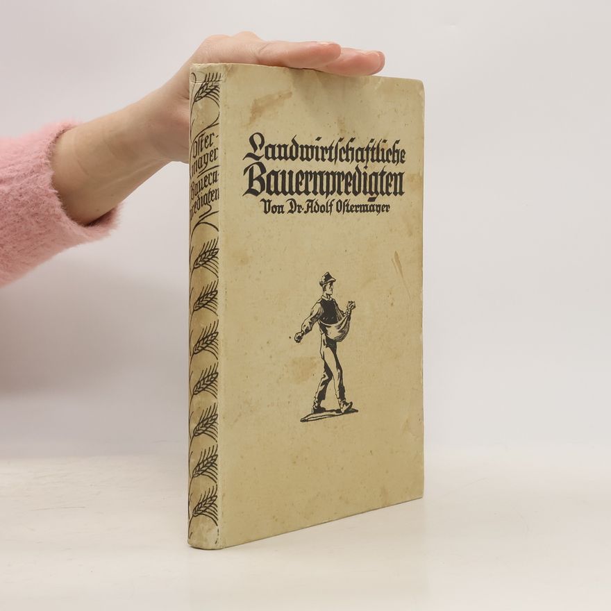 Adolf Ostermayer Landwirtschaftliche Bauernpredigten