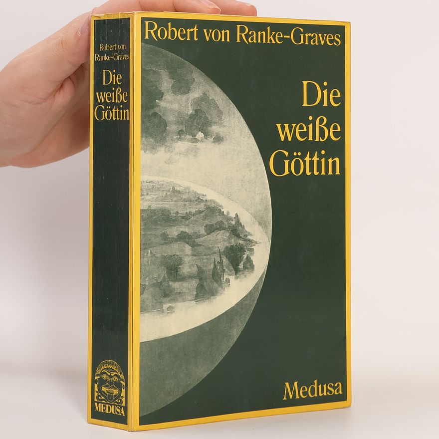 Robert Graves Die Weisse Göttin