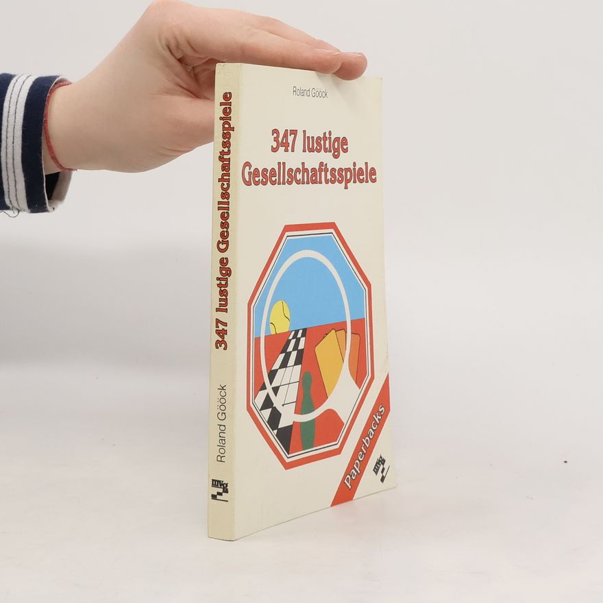 Roland Gööck 347 lustige Gesellschaftsspiele