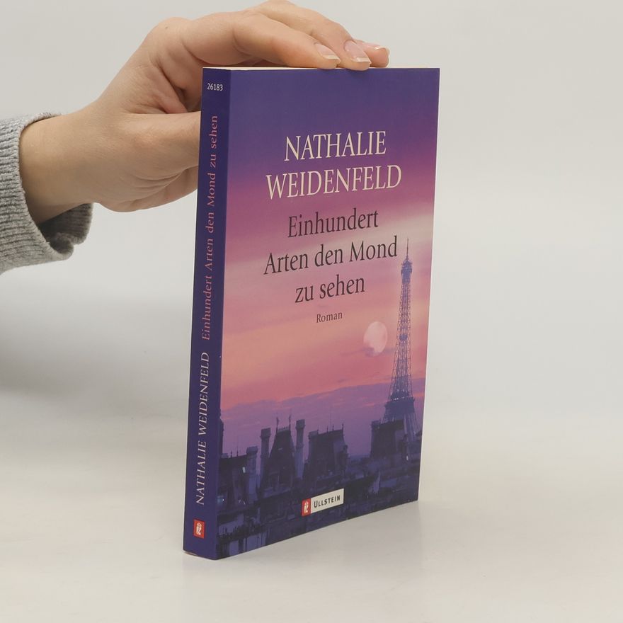 Nathalie Weidenfeld Einhundert Arten den Mond zu sehen