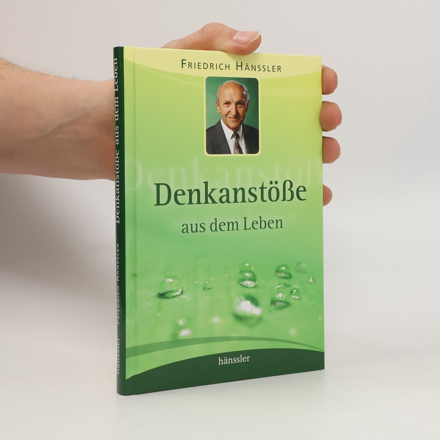Friedrich Hänssler Denkanstöße aus dem Leben