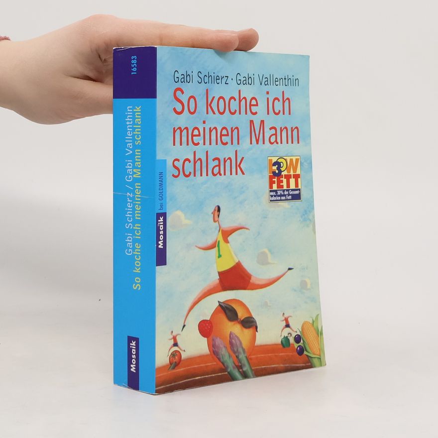 Gabi Schierz So koche ich meinen Mann schlank