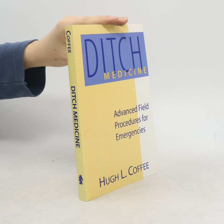 Hugh L. Coffee Ditch Medicine