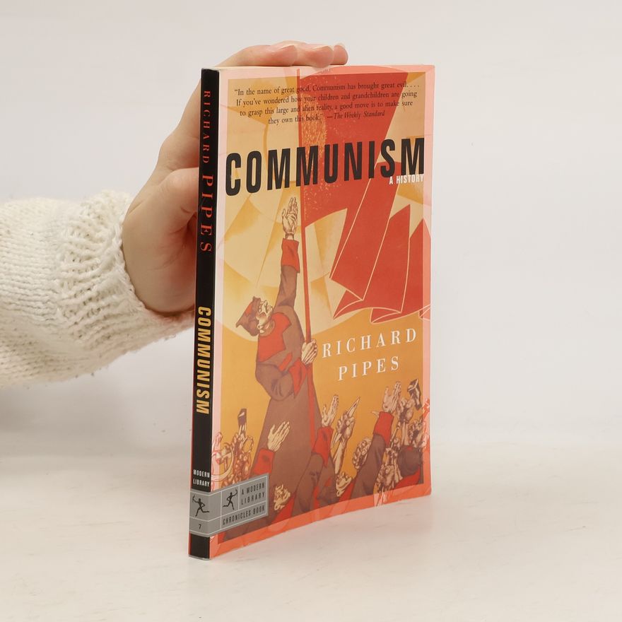 Richard Pipes Modern Library Chronicles - 7: Communism
