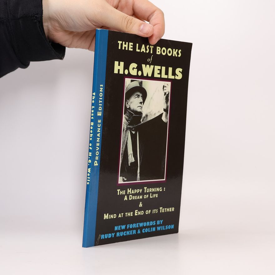 Rudy v. B. Rucker Provenance Editions: Last Books of H.G. Wells