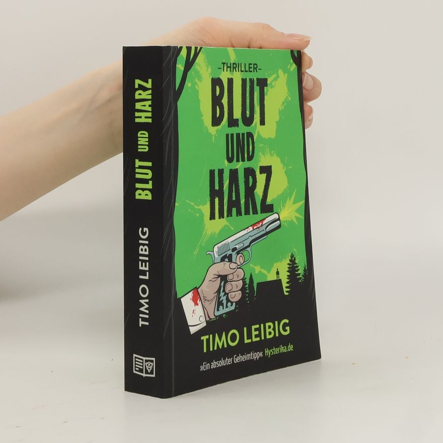 Timo Leibig Blut und Harz