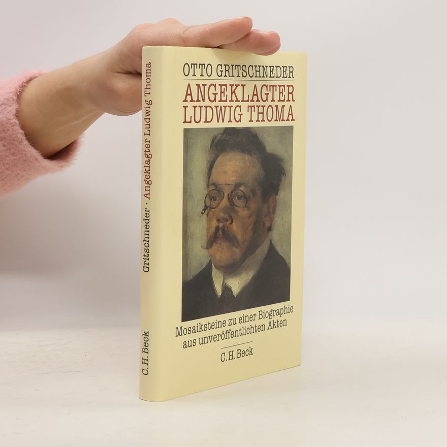 Otto Gritschneder Angeklagter Ludwig Thoma