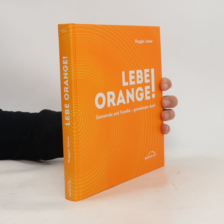 Reggie Joiner Lebe Orange!