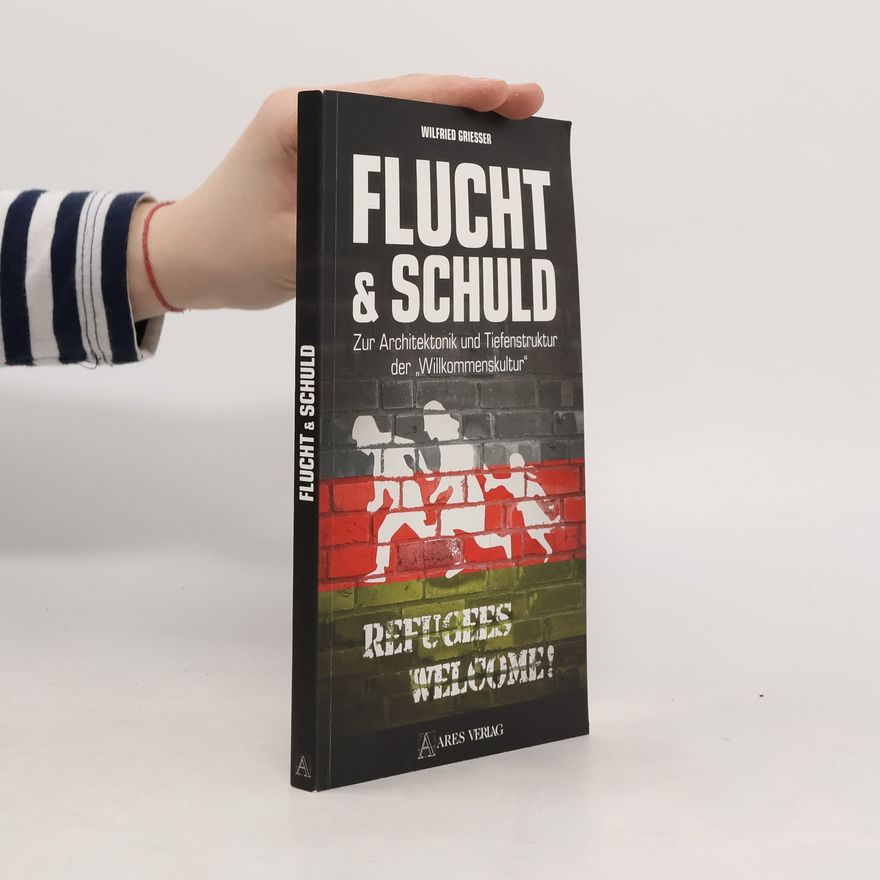 Wilfried Grießer Flucht und Schuld