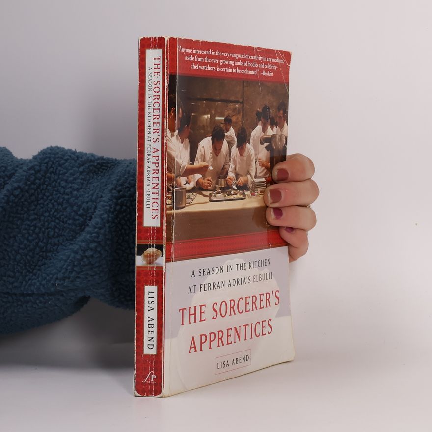Lisa Abend The Sorcerer's Apprentices