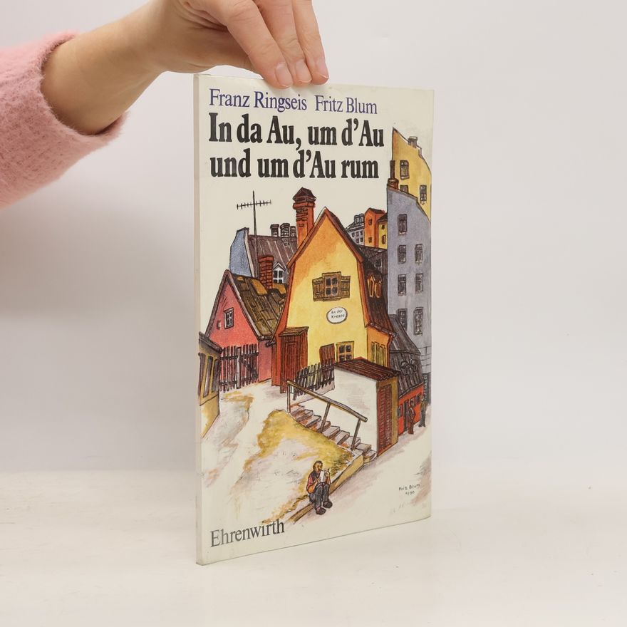 Fritz Blum In da Au, um d'Au und um d'Au rum