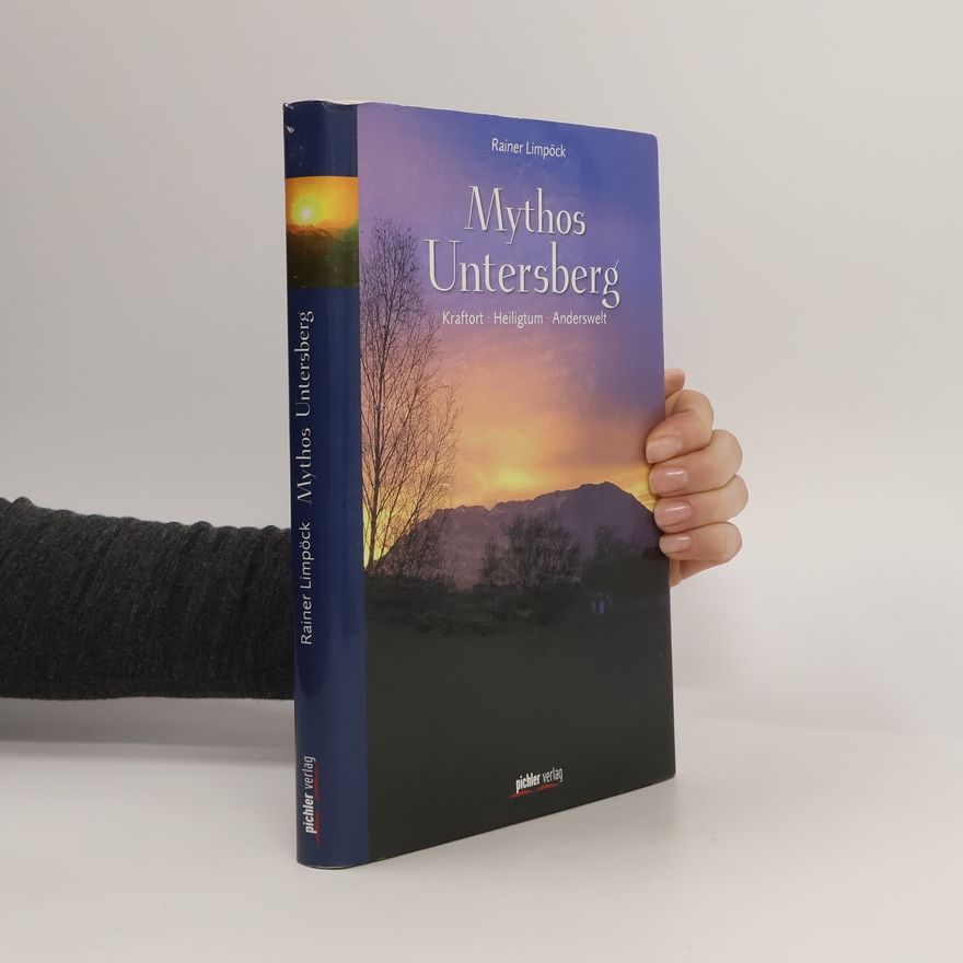 Rainer Limpöck Mythos Untersberg