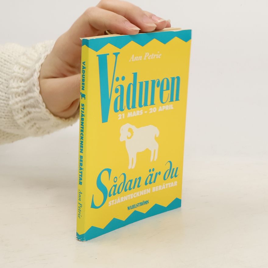 Ann Petrie Väduren 21 mars-20 april. Sådan är du