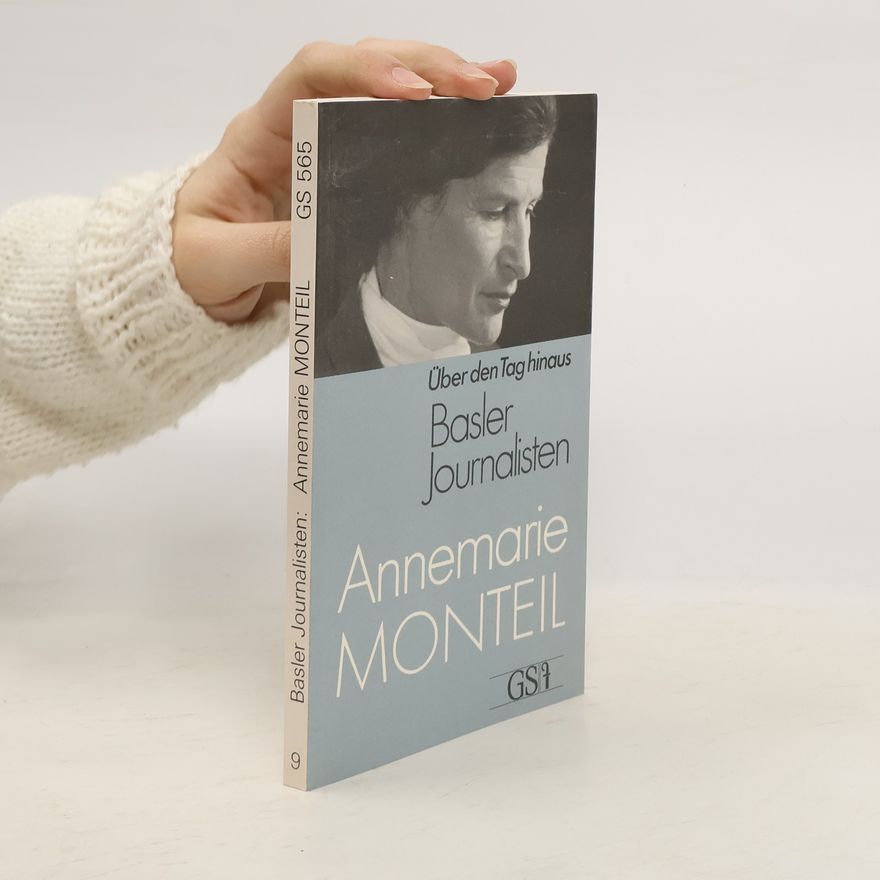 Annemarie Monteil Basler Journalisten: Annemarie Monteil