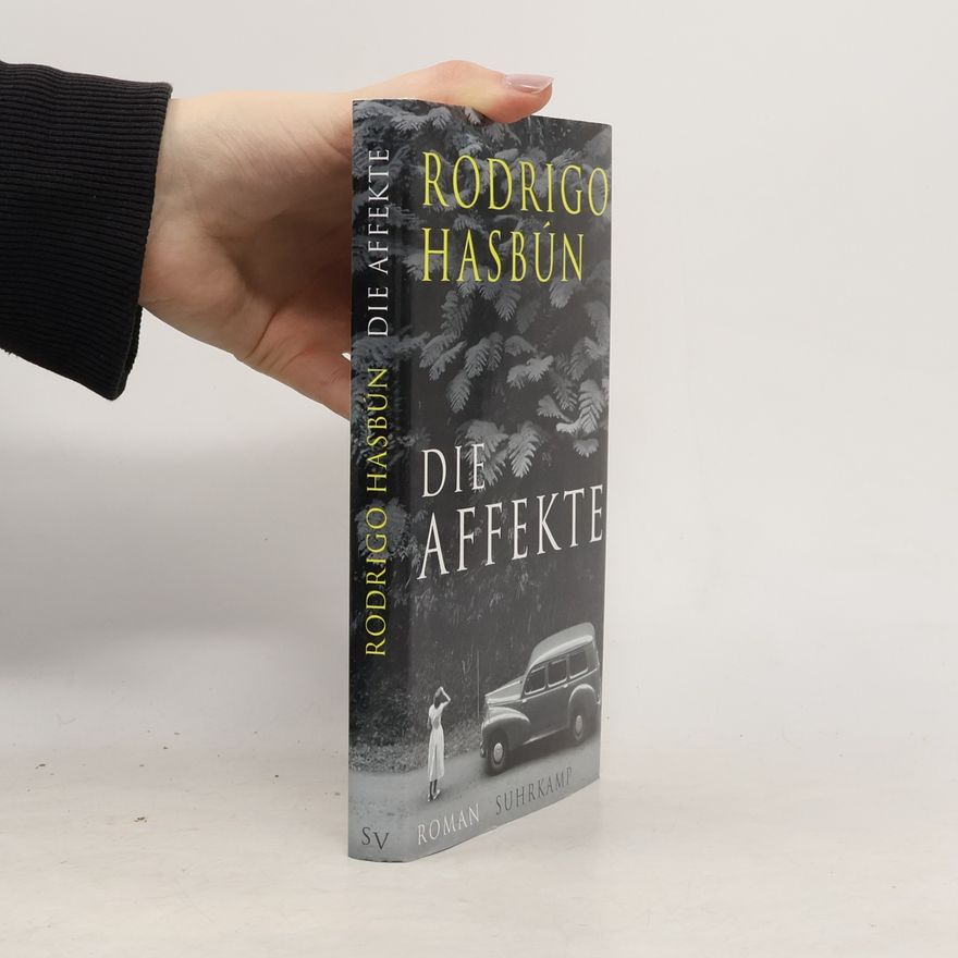 Rodrigo Hasbún Die Affekte