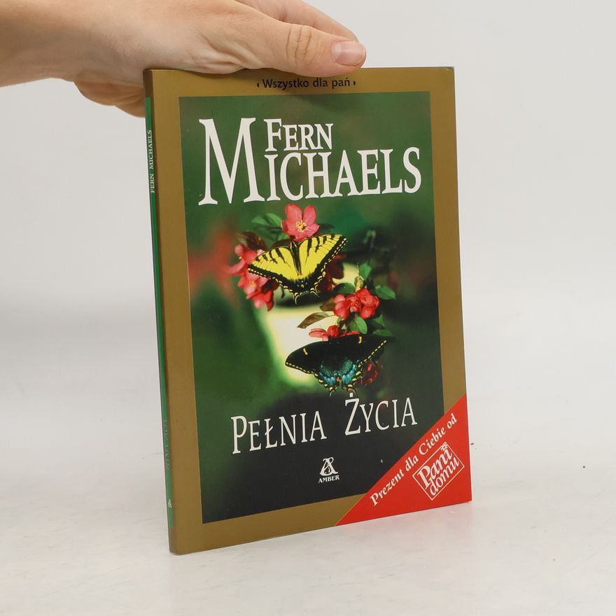 Fern Michaels Pełnia Życia