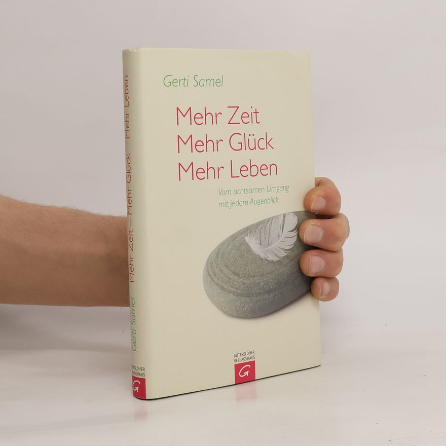 Gerti Samel Mehr Zeit, mehr Glück, mehr Leben