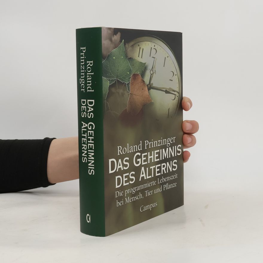 Roland Prinzinger Das Geheimnis des Alterns