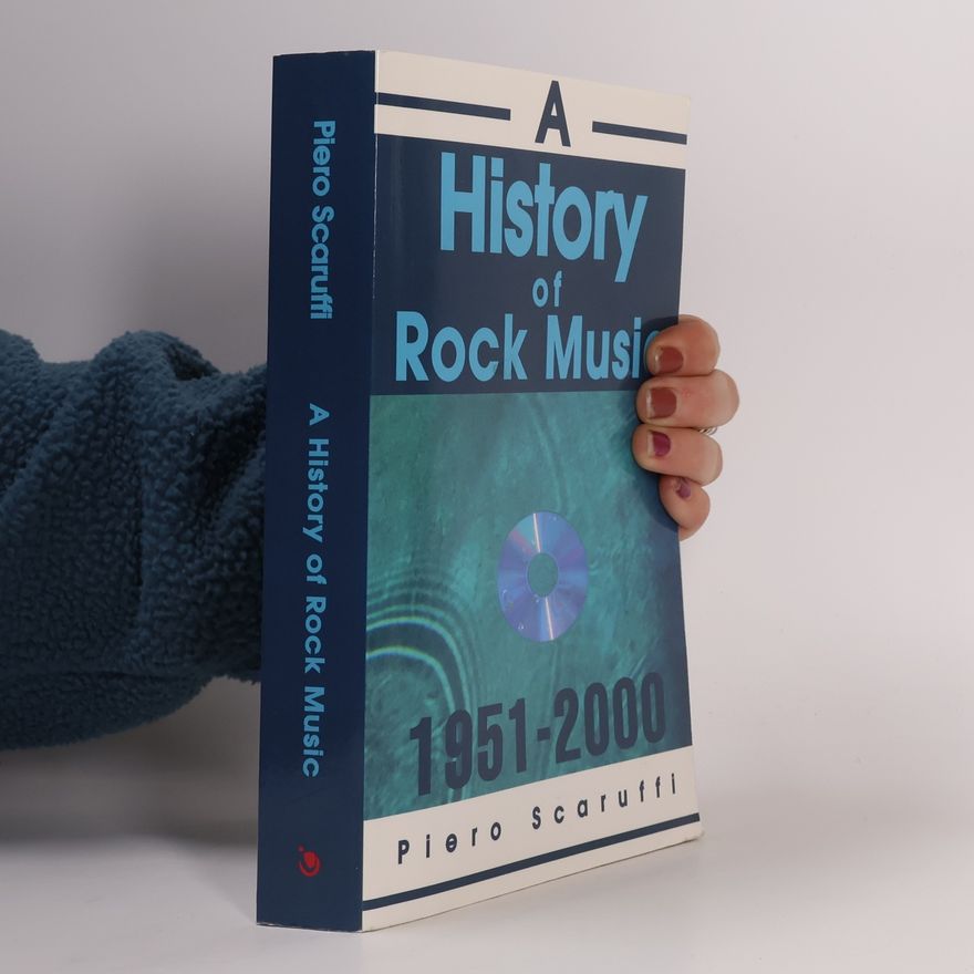 Piero Scaruffi A History of Rock Music 1951-2000
