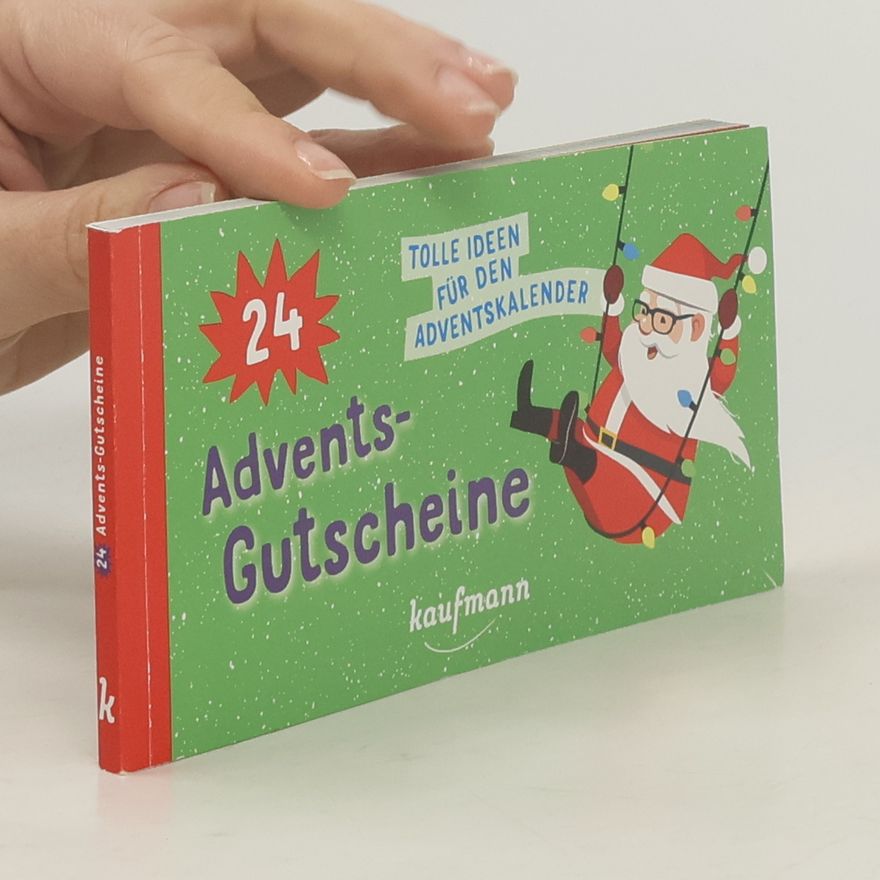 Kristin Lückel 24 Advents-Gutscheine. Tolle Ideen für den Adventskalender