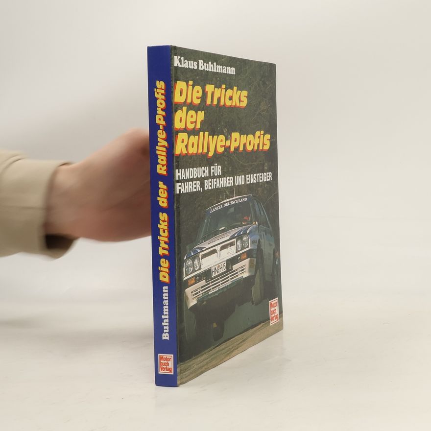 Klaus Buhlmann Die Tricks der Rallye-Profis