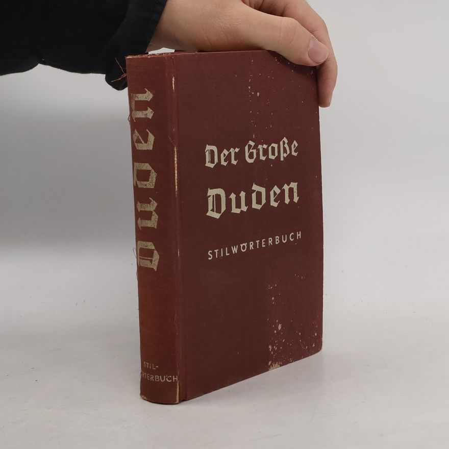 Ewald Geißler Der Große Duden. Stilwörterbuch der deutschen Sprache
