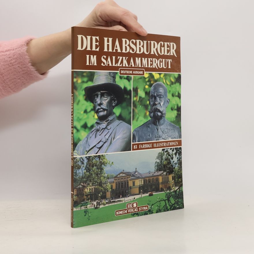 Peter Pfarl Die Habsburger im Salzkammergut