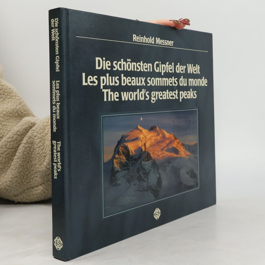 Reinhold Messner Die schönsten Gipfel der Welt