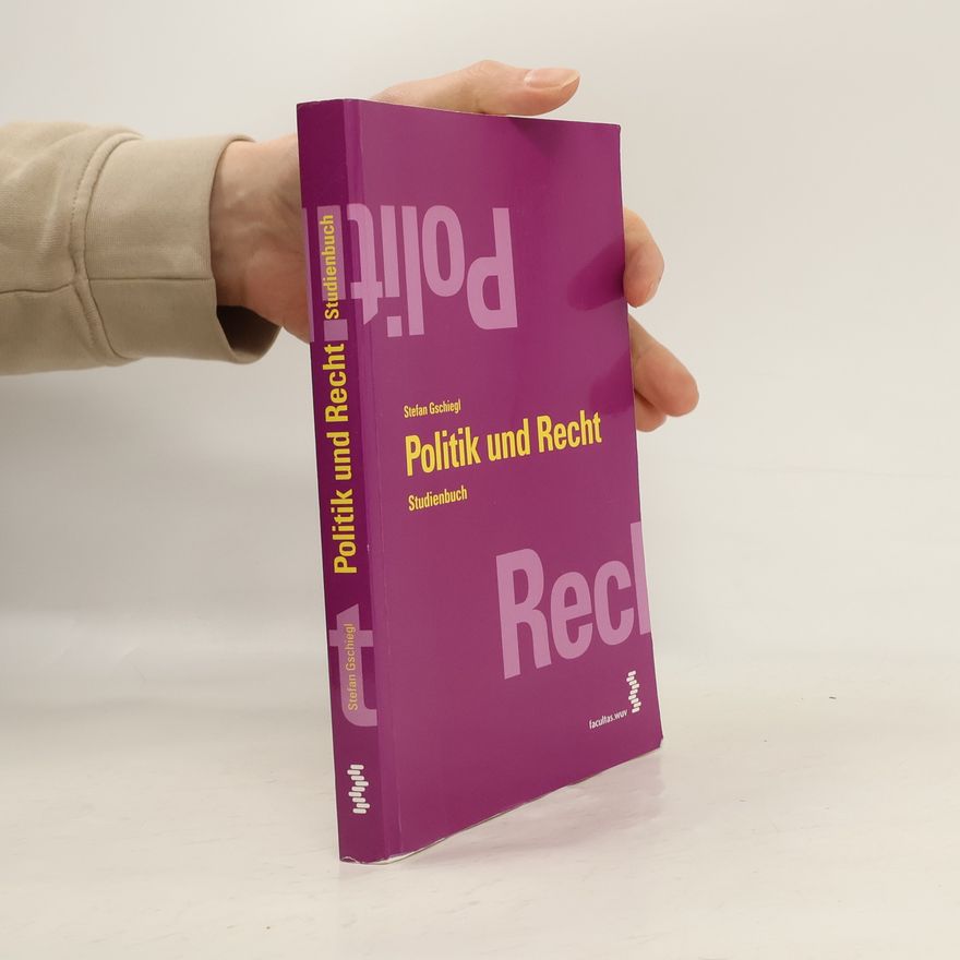 Stefan Gschiegl Politik und Recht: Studienbuch