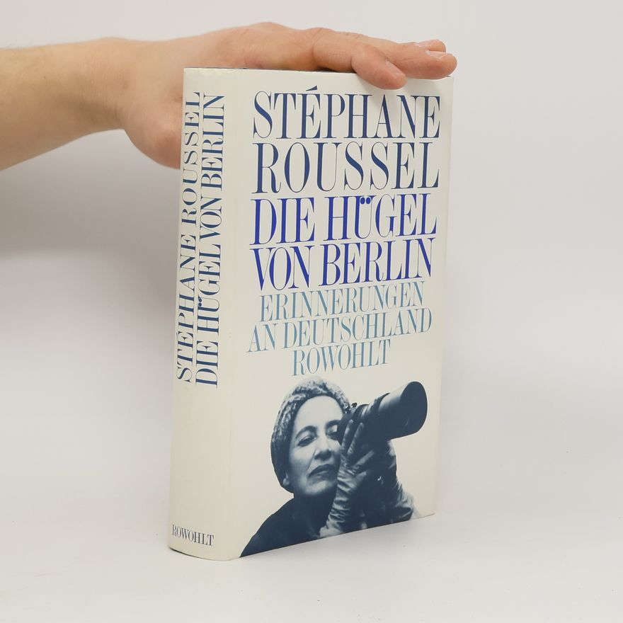 Stéphane Roussel Die Hügel von Berlin